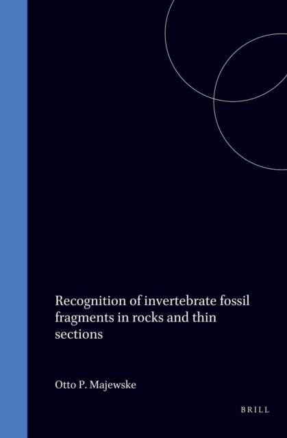 Recognition of invertebrate fossil fragments in rocks and thin sections
