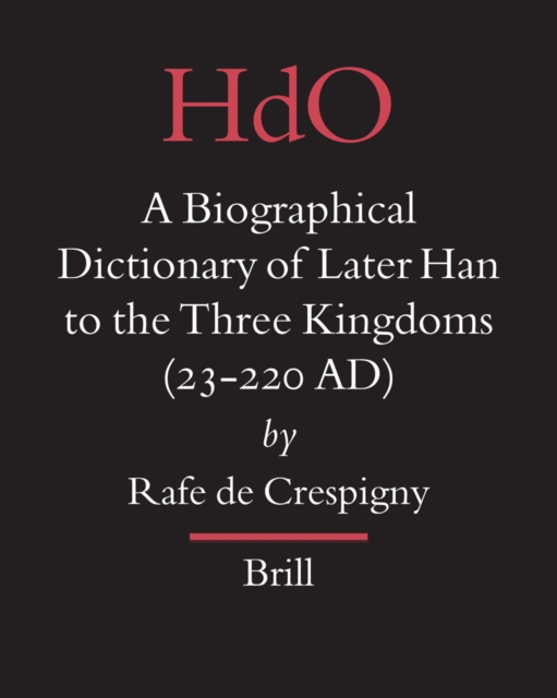 Biographical Dictionary of Later Han to the Three Kingdoms (23-220 AD)