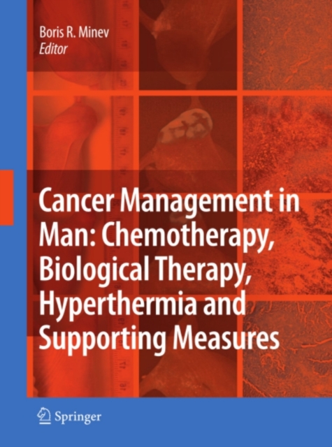 Cancer Management in Man: Chemotherapy, Biological Therapy, Hyperthermia and Supporting Measures