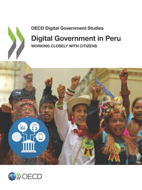 OECD Digital Government Studies Digital Government in Peru Working Closely with Citizens