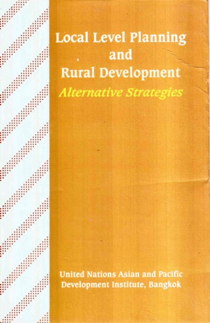 Local Level Planning and Rural Development Alternative Strategies
