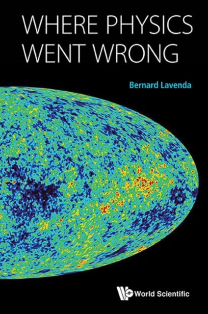 Where Physics Went Wrong