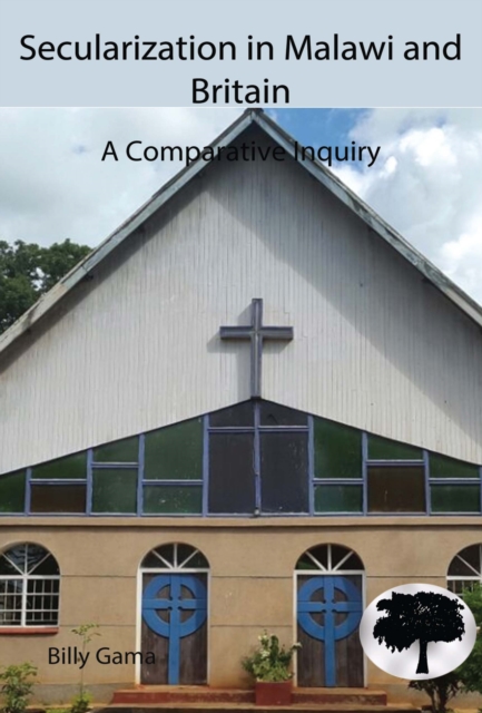 Gama: Secularization in Malawi and Britain