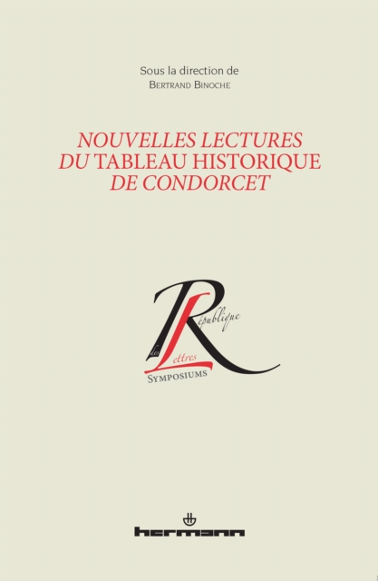 Nouvelles lectures du Tableau historique de Condorcet