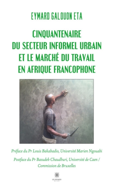 Cinquantenaire du secteur informel urbain et le marche du travail en Afrique francophone