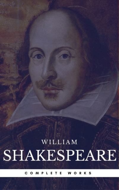 Actually Complete Works of William Shakespeare