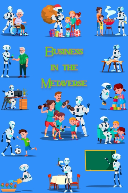 Business in the Metaverse: Which Businesses will Thrive in the Metaverse?