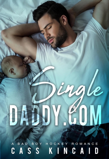 Single Daddy.Com: A Bad Boy Hockey Romance