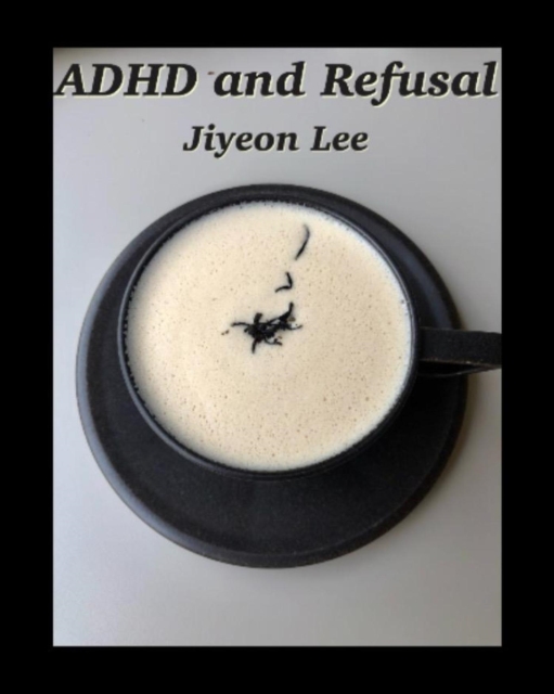 ADHD and Refusal