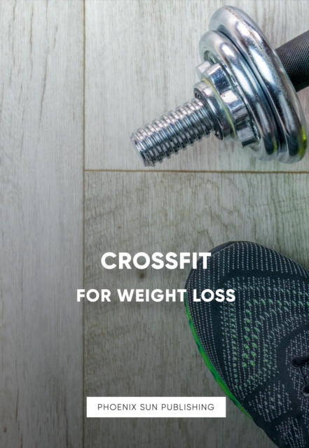 Cross Fit for Weight Loss
