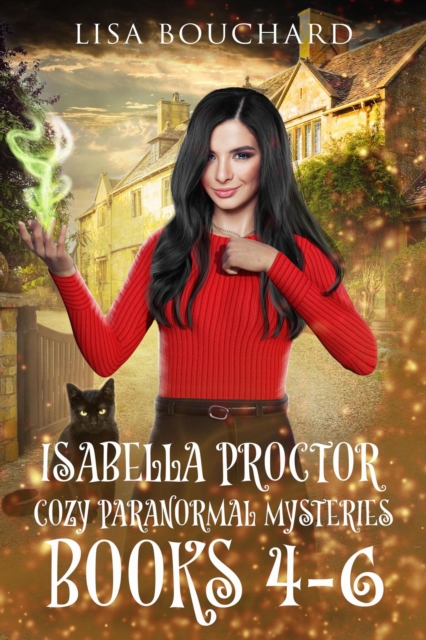 Isabella Proctor Cozy Paranormal Mysteries Books 4-6