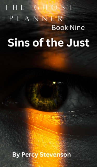 Ghost Planner ... Book  Nine ... Sin's of the Just ...