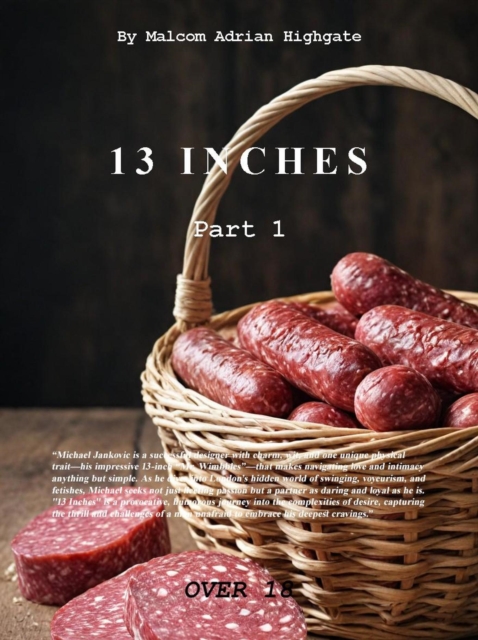 Thirteen Inches Part 1