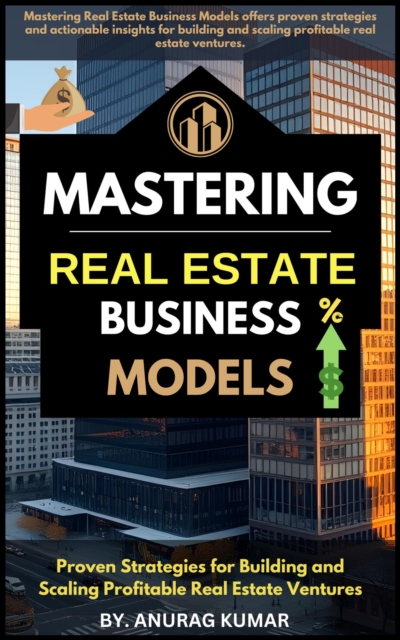 Mastering Real Estate Business Models