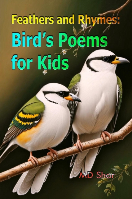 Feathers and Rhymes: Bird's Poems for Kids
