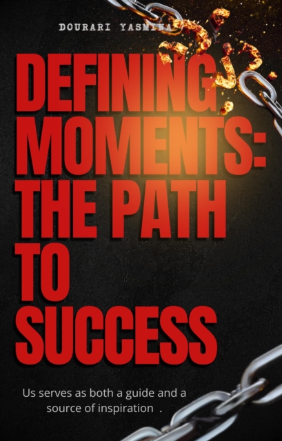 Defining Moments: The Path to Success