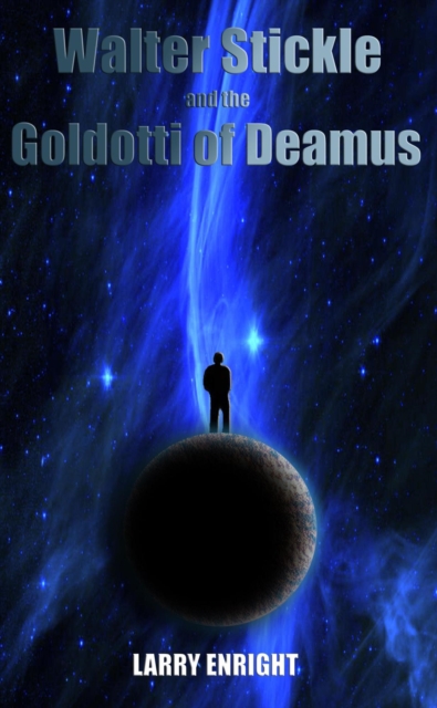 Walter Stickle and the Goldotti of Deamus