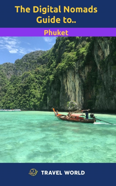 Digital Nomads Guide to Phuket
