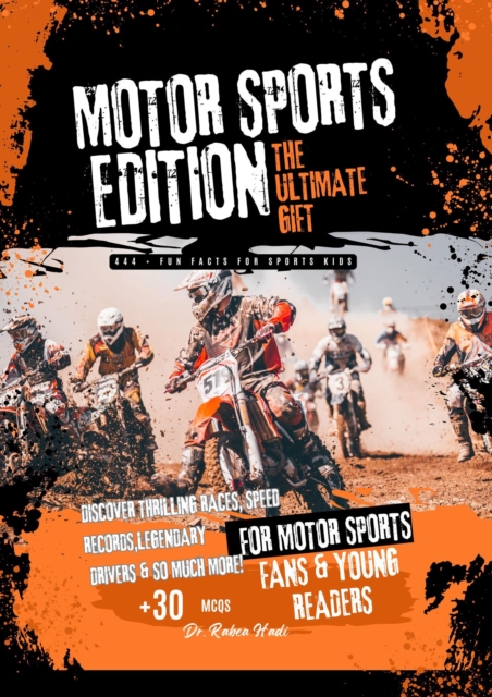 444 + Fun Facts for Sports Kids: Motor Sports Edition Discover Thrilling Races, Speed Records, Legendary Drivers & So Much More! (The Ultimate Gift for Motor Sports Fans & Young Readers)?