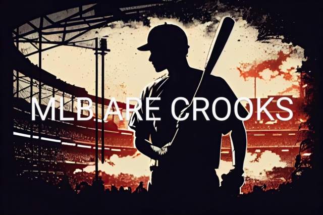 M.L.B. Are Crooks!!!
