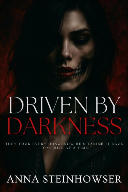 Driven by Darkness