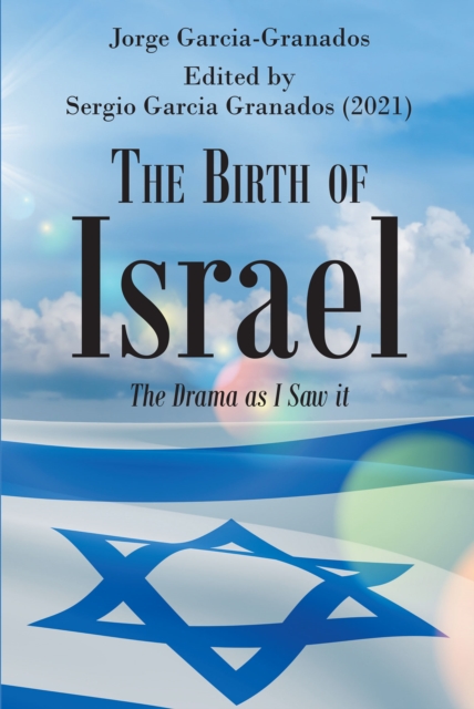 Birth of Israel: The Drama as I Saw it