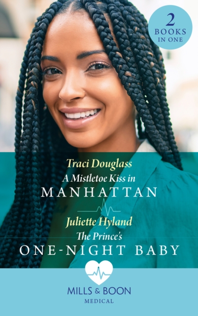 Mistletoe Kiss In Manhattan / The Prince's One-Night Baby