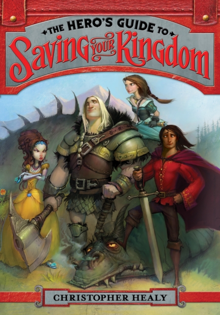 Hero's Guide to Saving Your Kingdom