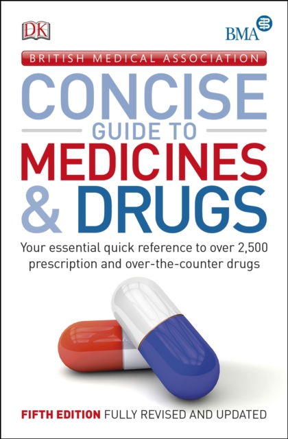 BMA Concise Guide to Medicine & Drugs