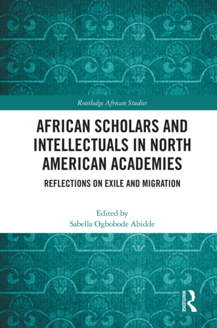 African Scholars and Intellectuals in North American Academies