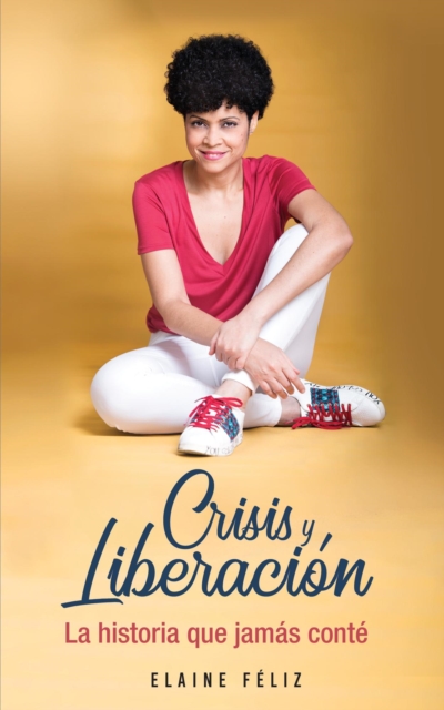 Crisis y Liberacion: La historia que jamas conte
