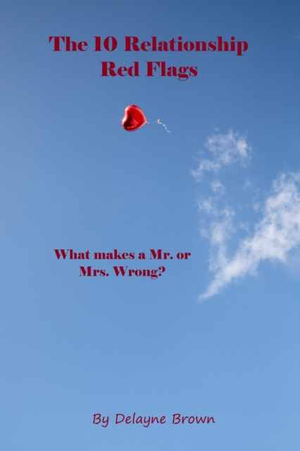 10 Relationship Red Flags