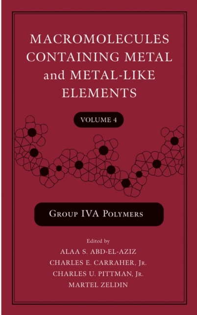 Macromolecules Containing Metal and Metal-Like Elements, Volume 4