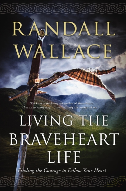 Living the Braveheart Life