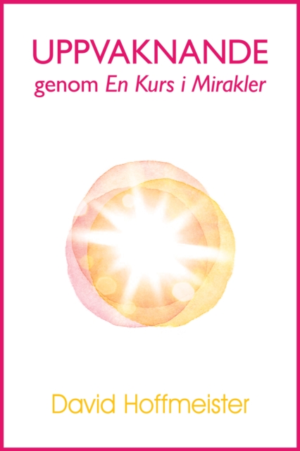 Uppvaknande genom En Kurs i Mirakler