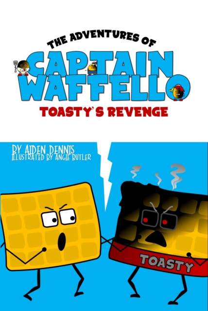Adventures of Captain Waffello: Toasty's Revenge