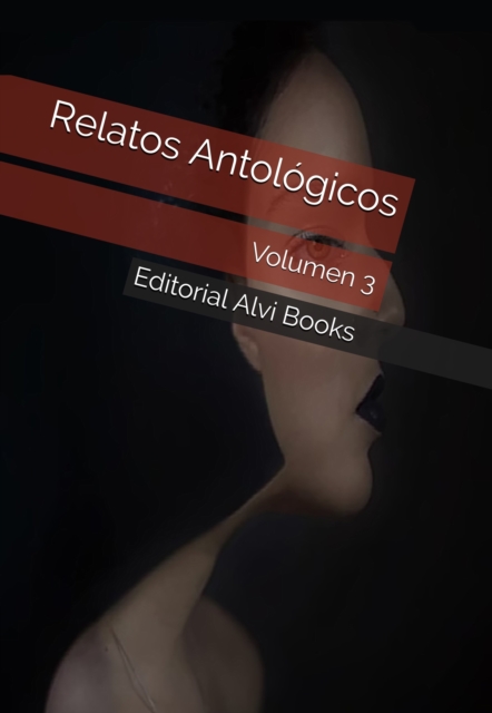 Relatos Antologicos: Volumen 3