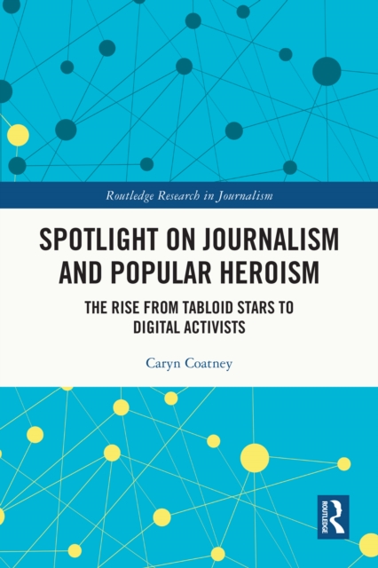 Spotlight on Journalism and Popular Heroism