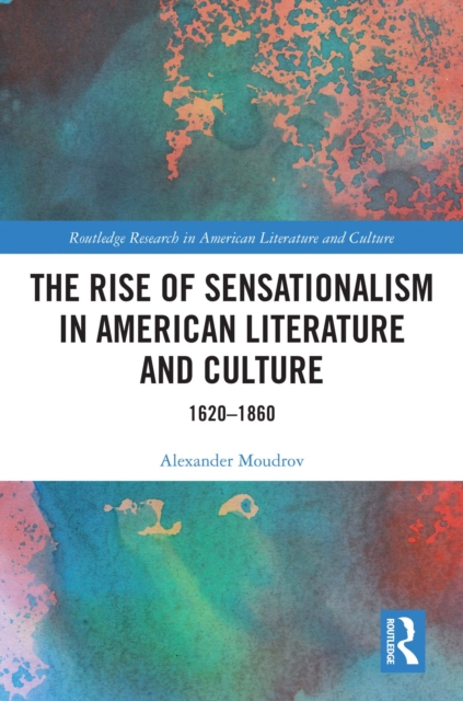 Rise of Sensationalism in American Literature and Culture