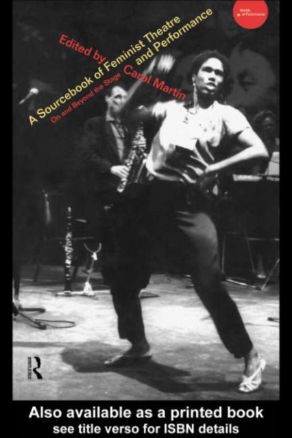 Sourcebook on Feminist Theatre and Performance