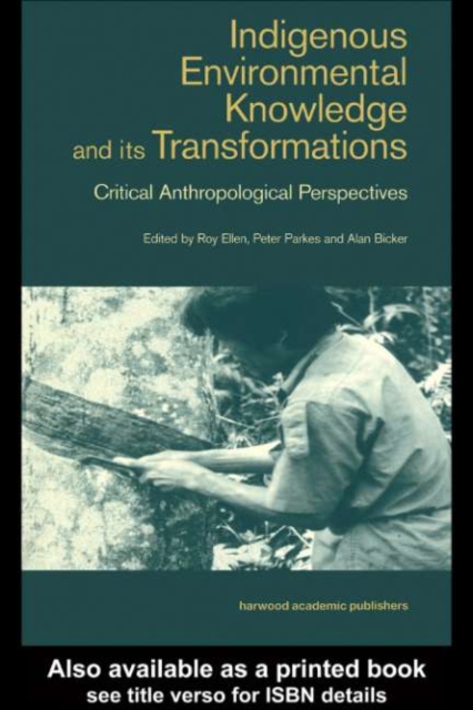 Indigenous Enviromental Knowledge and its Transformations