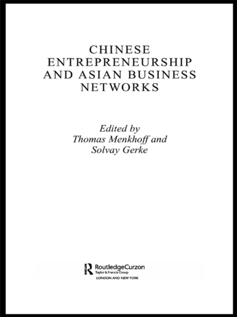 Chinese Entrepreneurship and Asian Business Networks