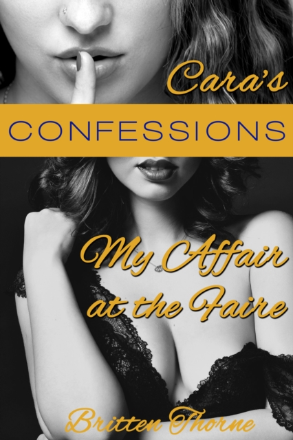 Cara's Confessions: My Affair at the Faire
