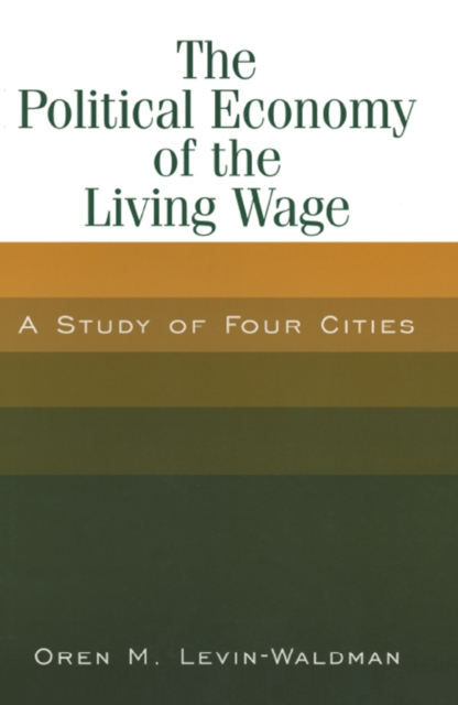 Political Economy of the Living Wage: A Study of Four Cities