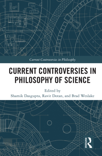 Current Controversies in Philosophy of Science