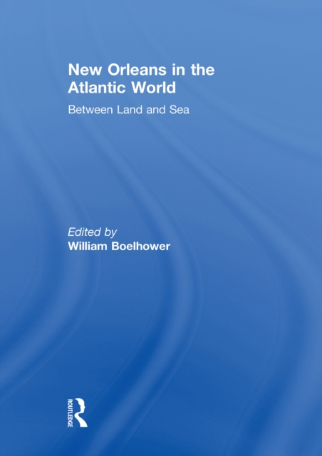 New Orleans in the Atlantic World