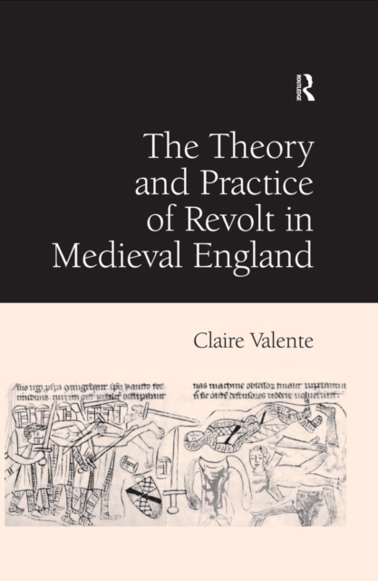 Theory and Practice of Revolt in Medieval England