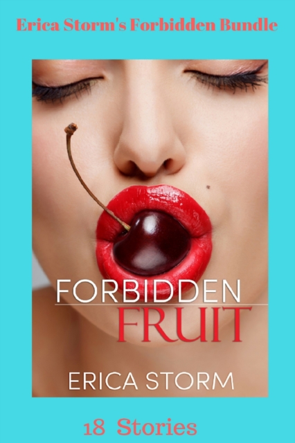 Erica Storm's Forbidden Fruit Bundle