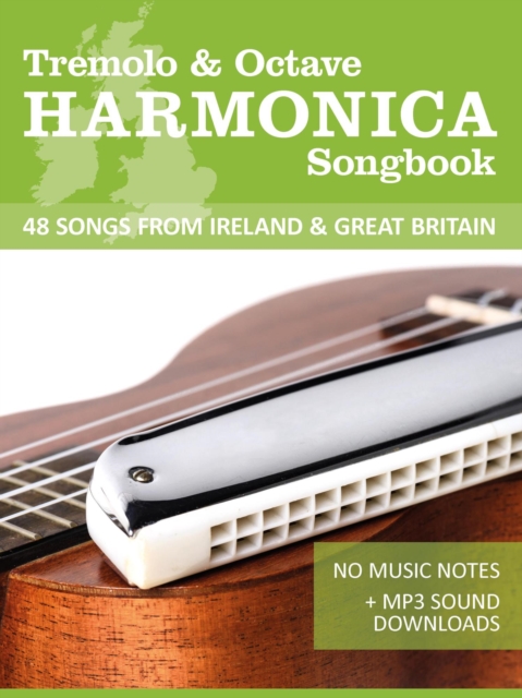 Tremolo Harmonica Songbook - 48 Songs from Ireland & Great Britain