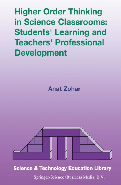 Higher Order Thinking in Science Classrooms: Students' Learning and Teachers' Professional Development